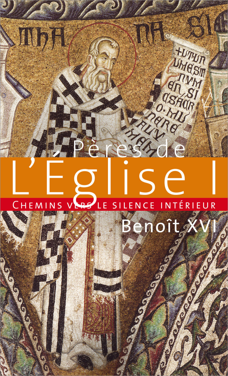 Chemins vers le silence intérieur avec les pères de l'église -  Benoît XVI - PAROLE SILENCE