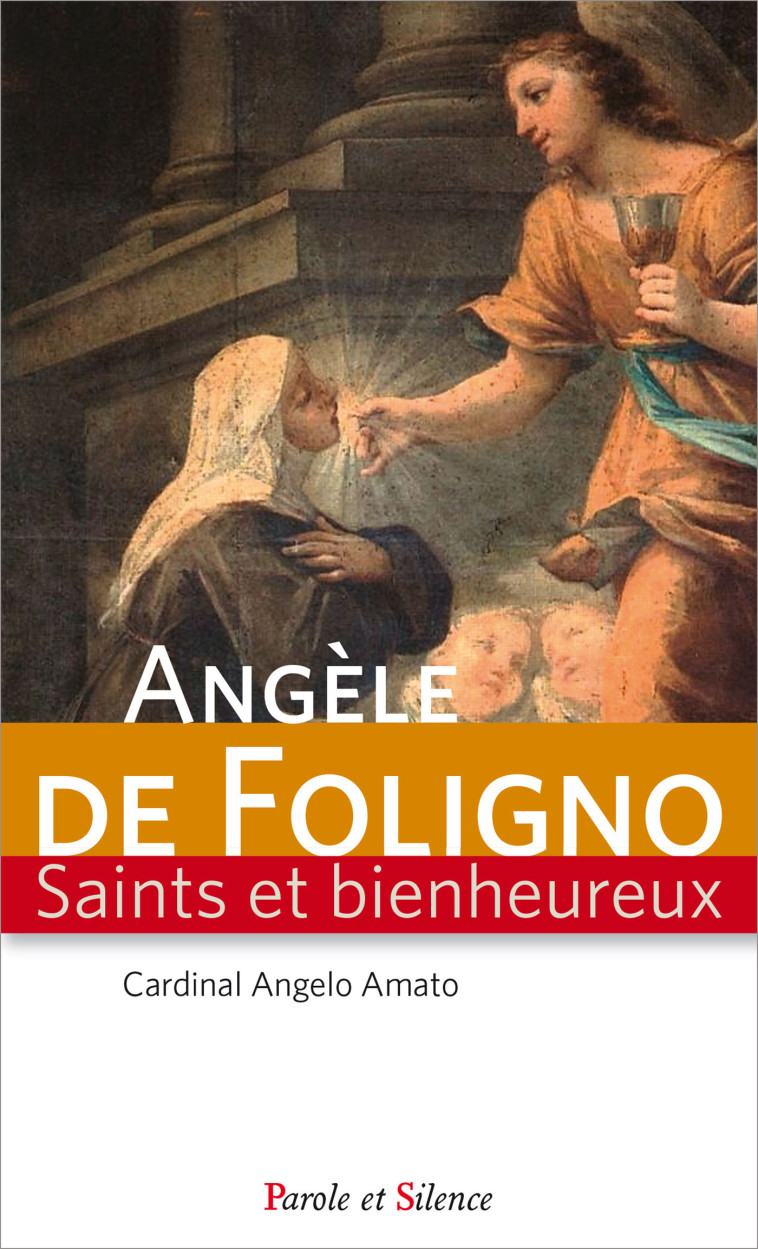 Sainte Angèle de Foligno - Angelo Amato - PAROLE SILENCE