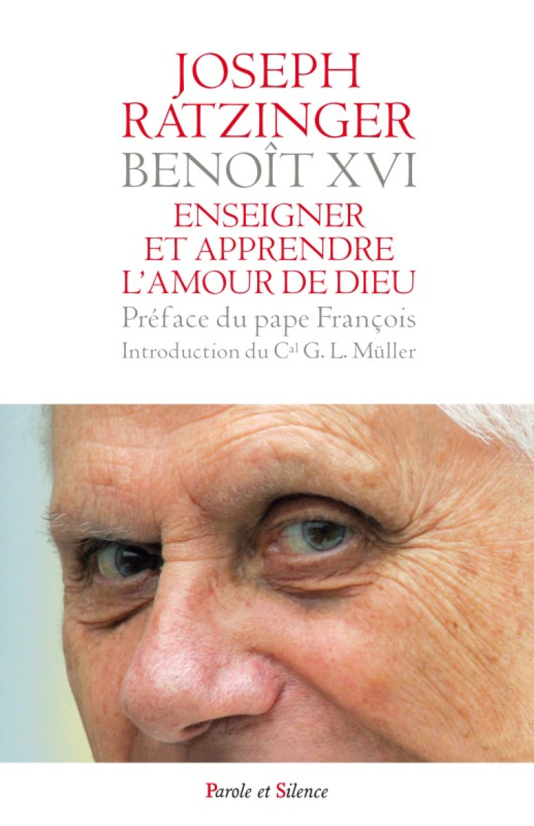 Enseigner et apprendre l'amour de Dieu - Joseph Ratzinger - Benoît XVI - PAROLE SILENCE