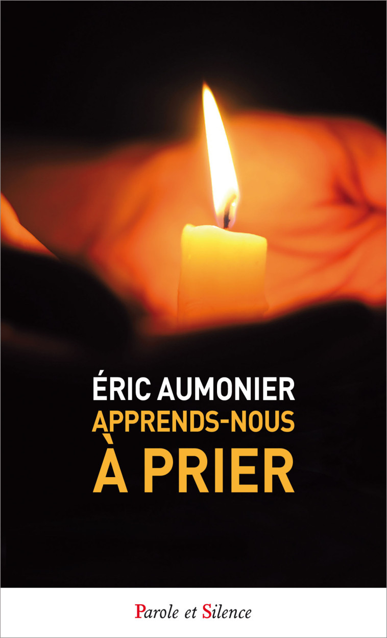 Apprends-nous à prier - Poche - Eric Aumonier - PAROLE SILENCE