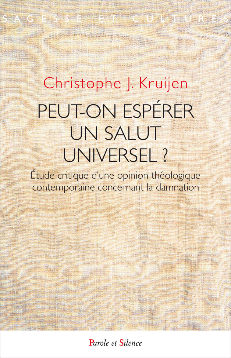 Peut on esperer un salut universel - J Christophe Kruijen - PAROLE SILENCE