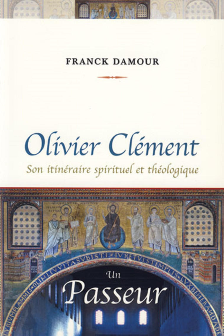 OLIVIER CLEMENT UN PASSEUR - F DAMOUR - MEDIASPAUL