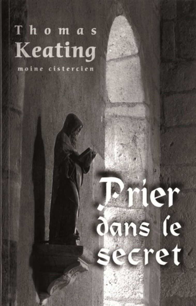 PRIER DANS LE SECRET - T KEATING - MEDIASPAUL