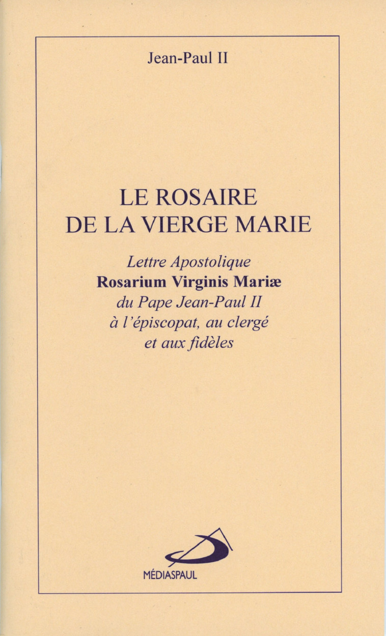 ROSAIRE DE LA VIERGE MARIE (LE) - Karol Wojtyla Jean-Paul II - MEDIASPAUL