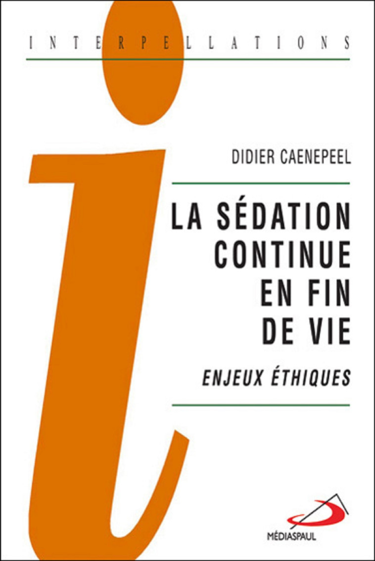 SEDATION CONTINUE EN FIN DE VIE (LA) - D CAENEPEEL - MEDIASPAUL