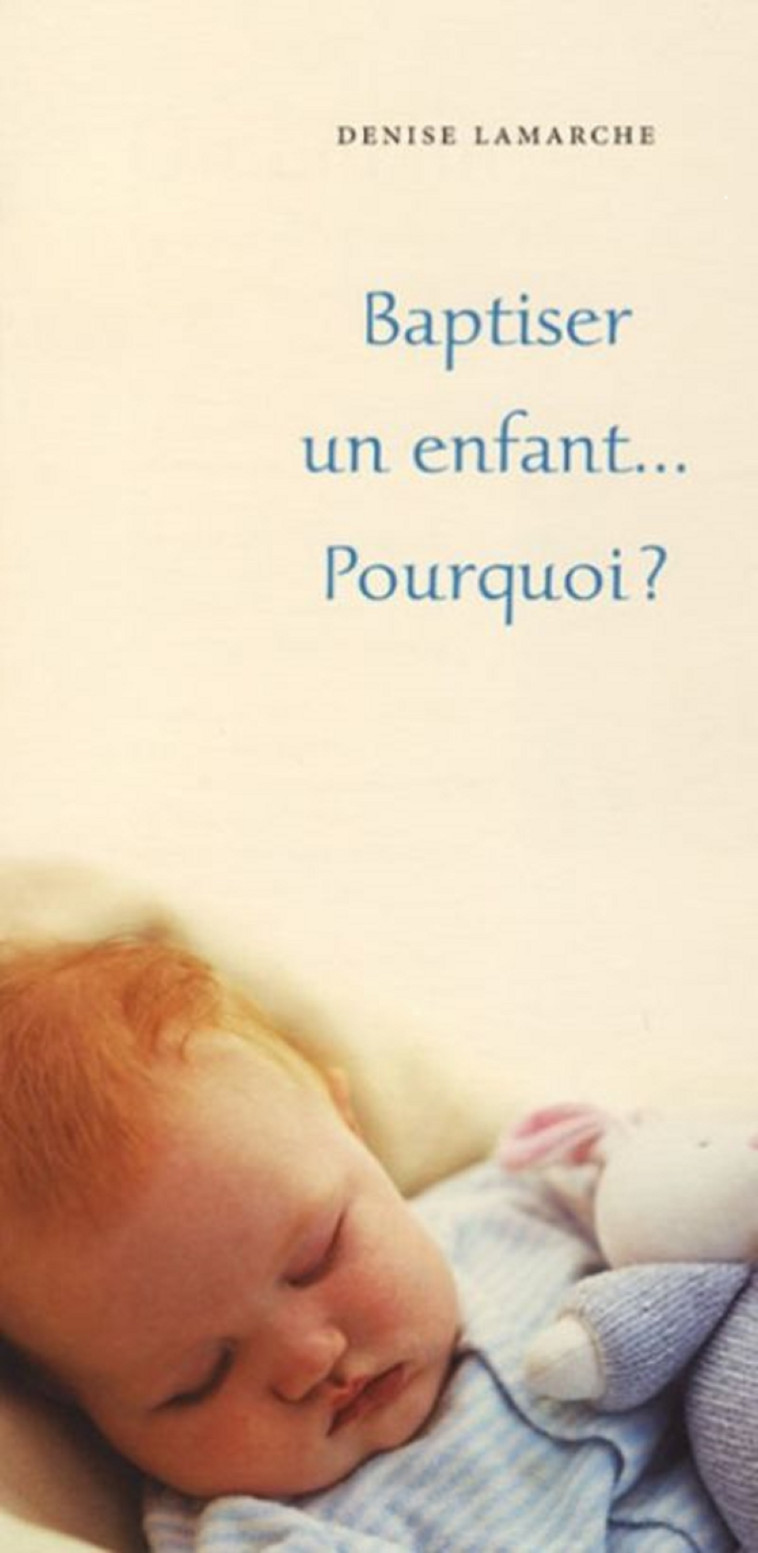 BAPTISER UN ENFANT : POURQUOI ? - L'UNITE - D Lamarche - MEDIASPAUL