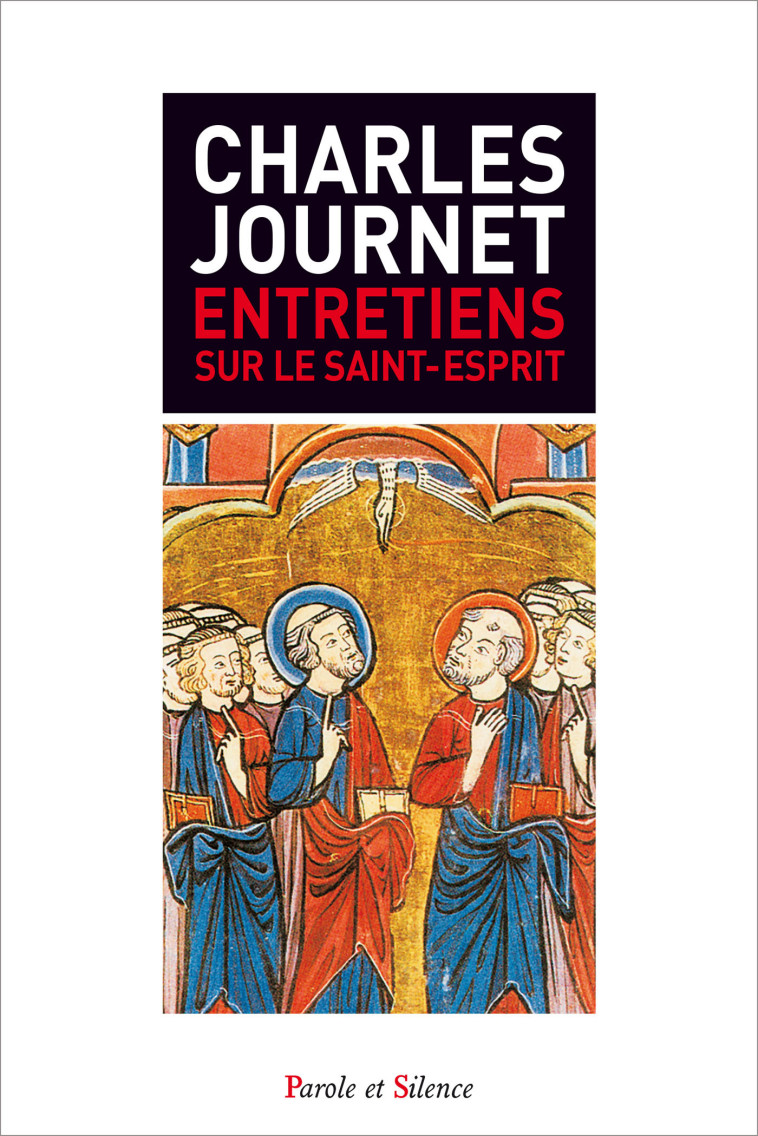 Entretiens sur le saint esprit -  Card journet - PAROLE SILENCE