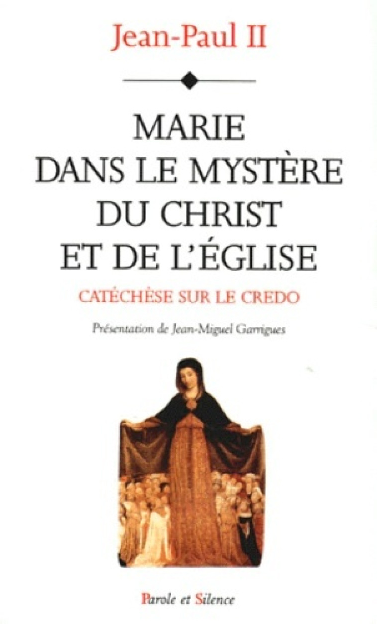 Marie dans le mystere du christ -  jean-paul ii - PAROLE SILENCE