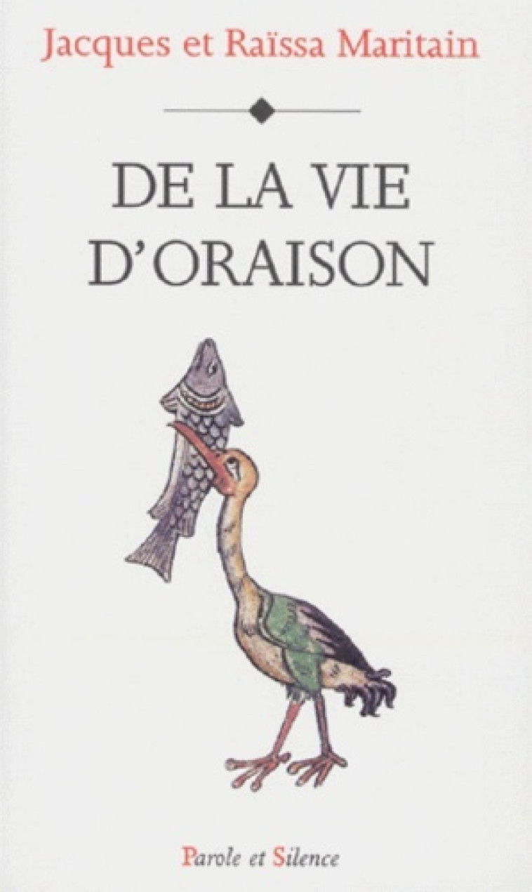 De la vie d'oraison - Raïssa Maritain - PAROLE SILENCE