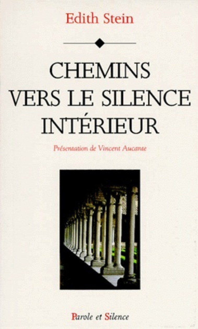 Chemins vers silence interieur avec Edith Stein - Vincent Aucante - PAROLE SILENCE