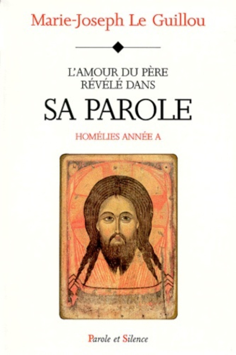 amour du pere revele la parole -  Le guillou mjr - PAROLE SILENCE