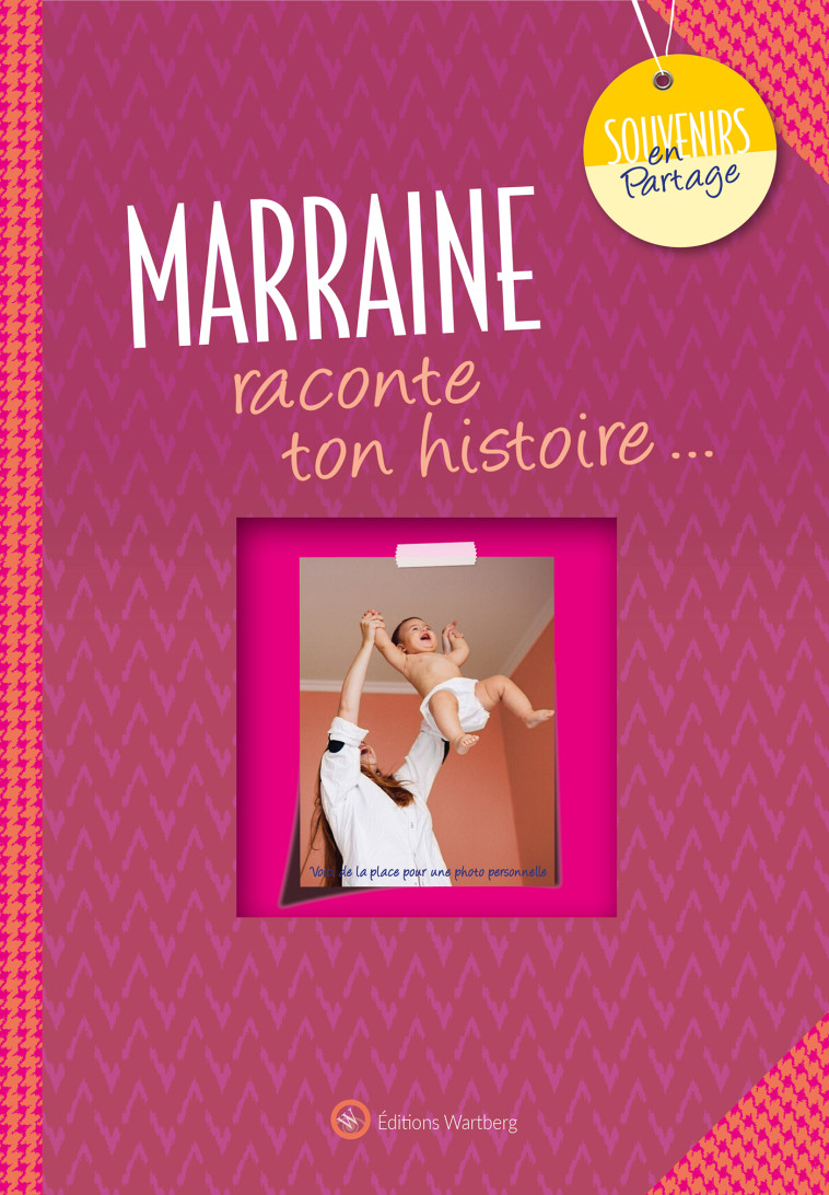 Marraine, raconte ton histoire... - Nicolas Morales - WARTBERG