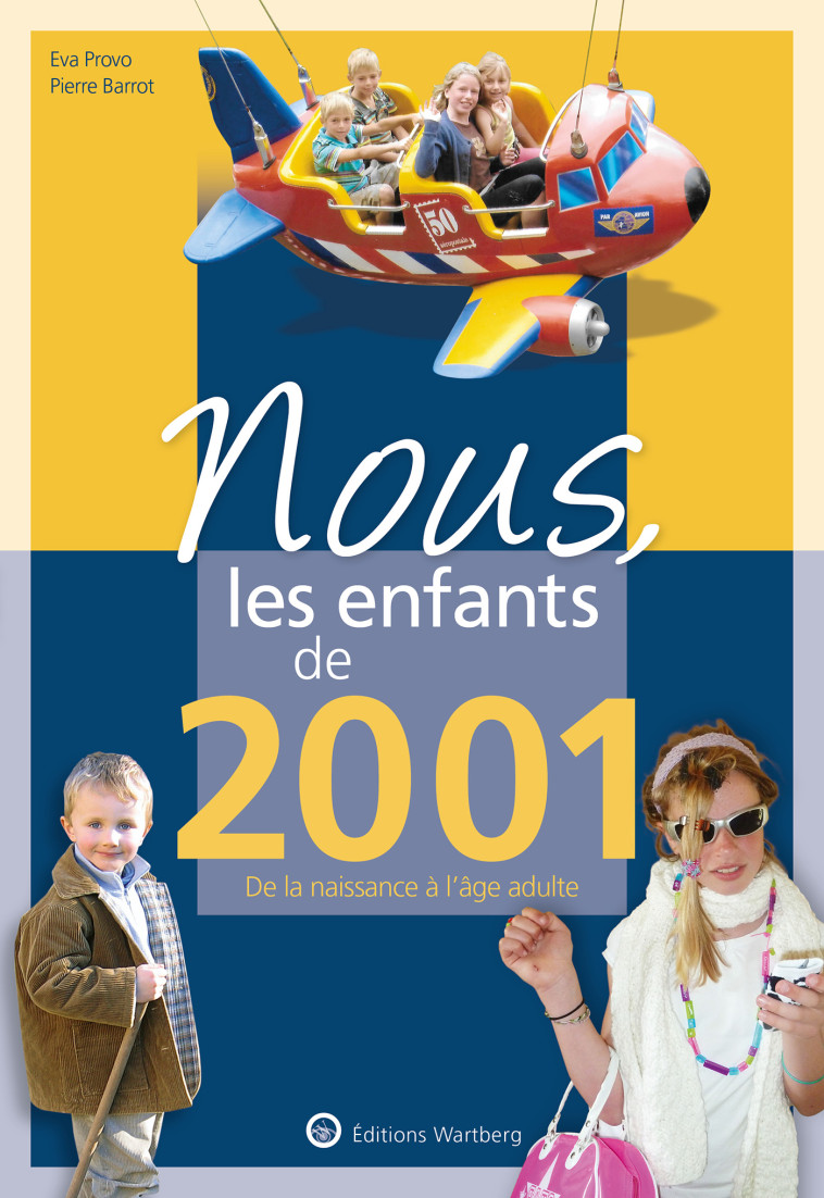 Nous, les enfants de 2001 - PIERRE BARROT - WARTBERG