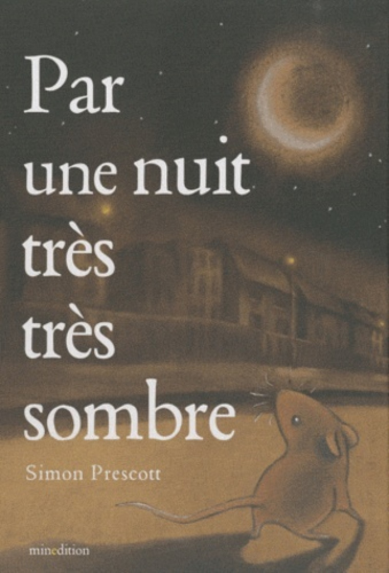 PAR UNE NUIT TRES TRES SOMBRE - Simon Prescott - MINEDITION