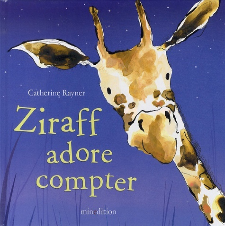 ziraff adore compter - Catherine Rayner - MINEDITION