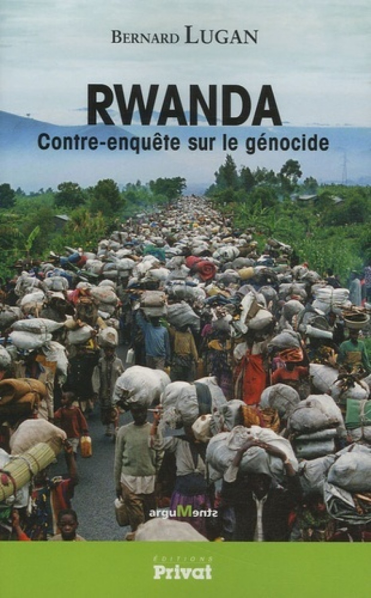 RWANDA CONTRE-ENQUETE SUR LE GENOCIDE -  LUGAN B - PRIVAT