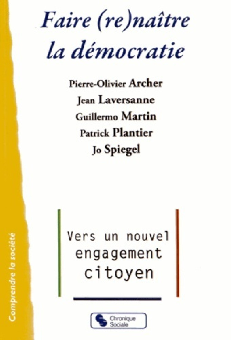 Faire (re)naître la démocratie - Pierre-Olivier Archer - CHRONIQUE SOCIA