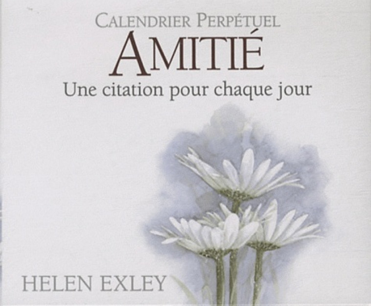 calendrier perpetuel - amitie -  Exley helen - EXLEY