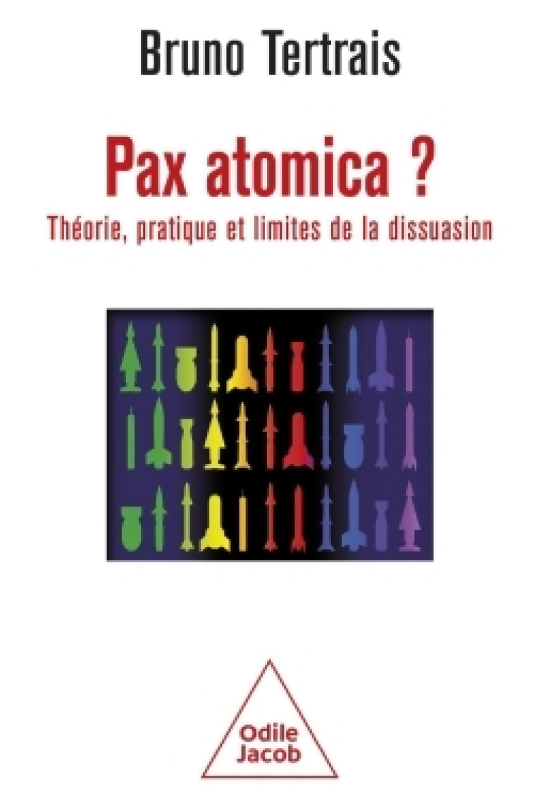 Pax atomica ? - Bruno Tertrais - JACOB