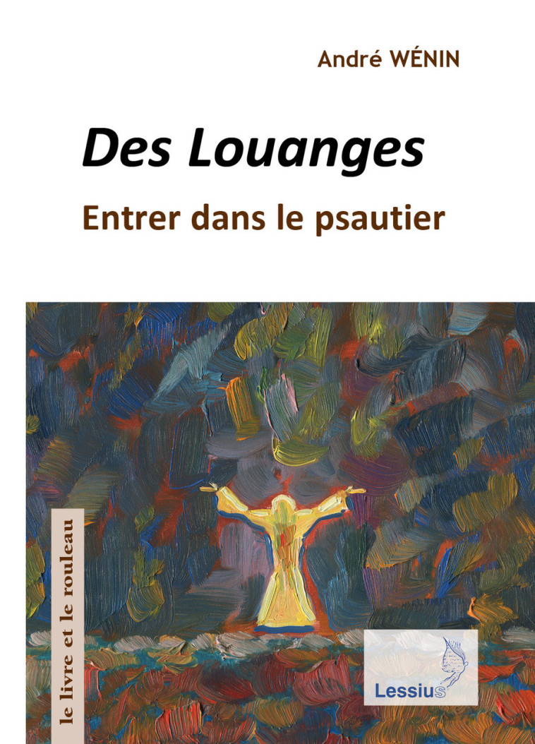 Des louanges - André Wenin - LESSIUS