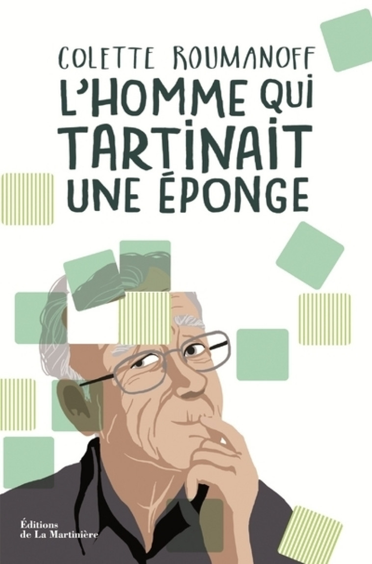 L'Homme qui tartinait une éponge - Colette Roumanoff - MARTINIERE BL