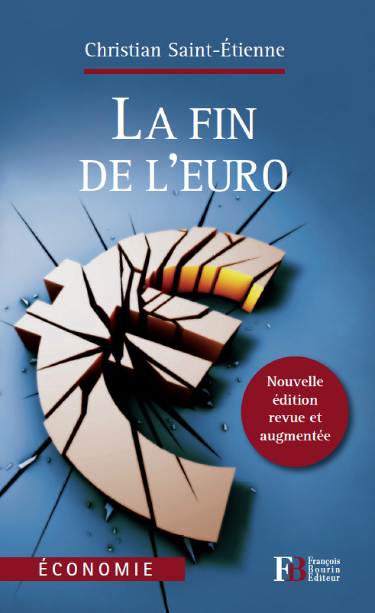 La fin de l'euro - Christian Saint-Étienne - LES PEREGRINES