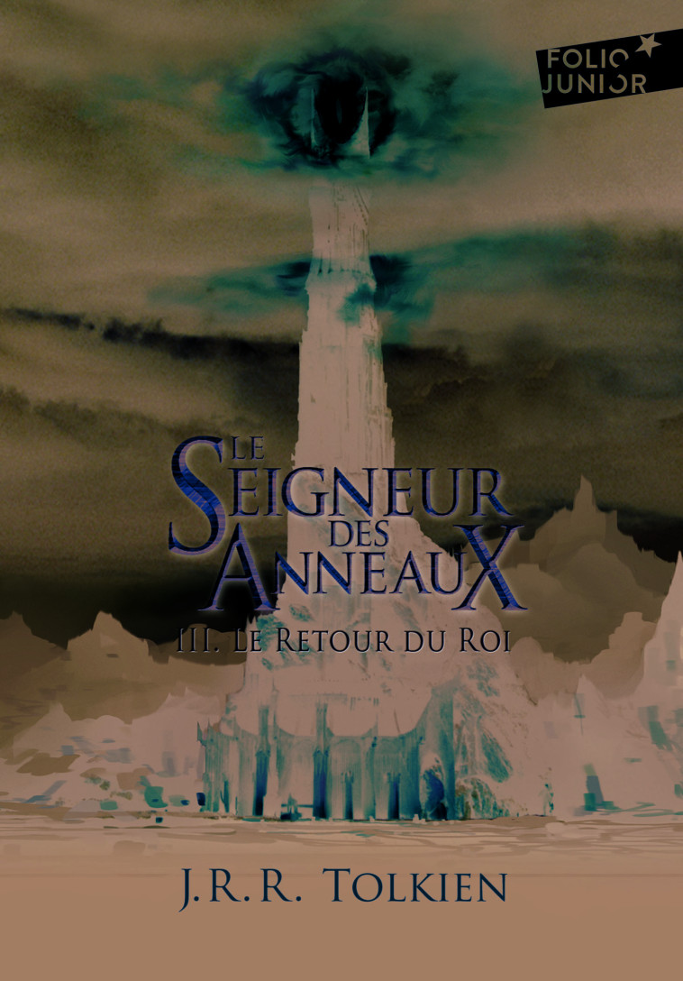 Le Seigneur des Anneaux (Tome 3-Le Retour du Roi) - J. R. R. Tolkien - GALLIMARD JEUNE