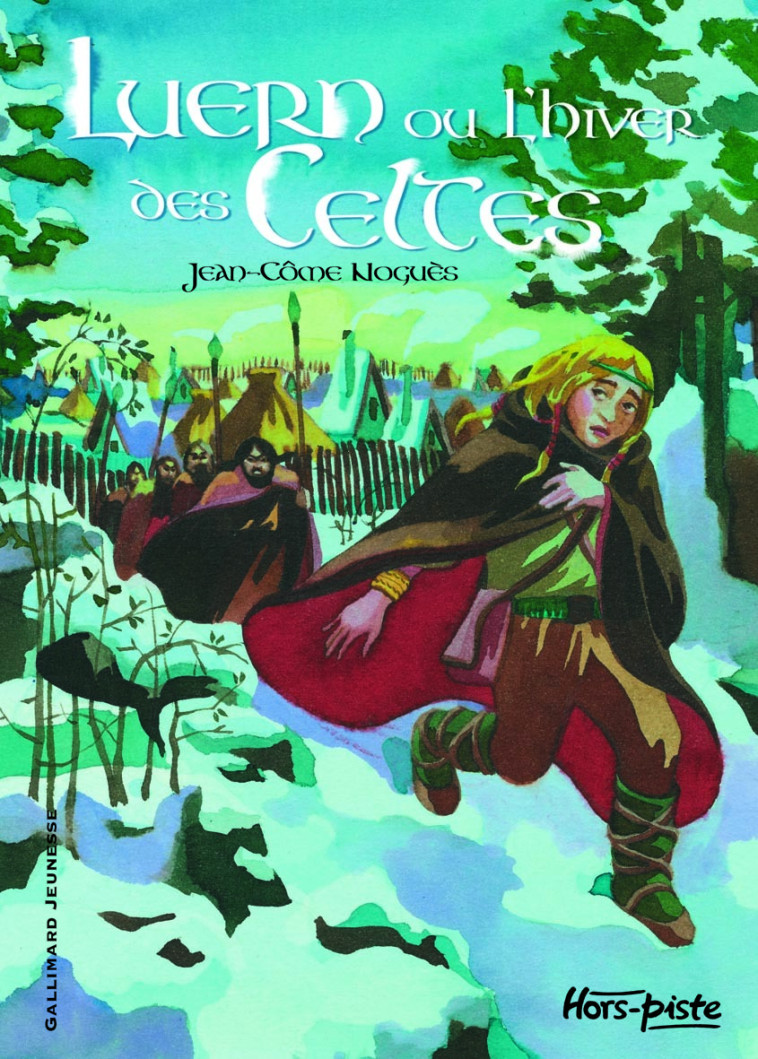 LUERN OU L'HIVER DES CELTES - Jean-Côme Noguès - GALLIMARD JEUNE