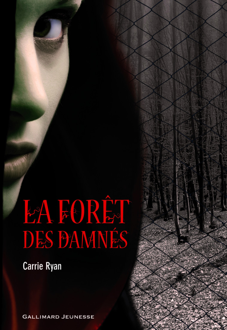 La Forêt des Damnés - Carrie Ryan - GALLIMARD JEUNE