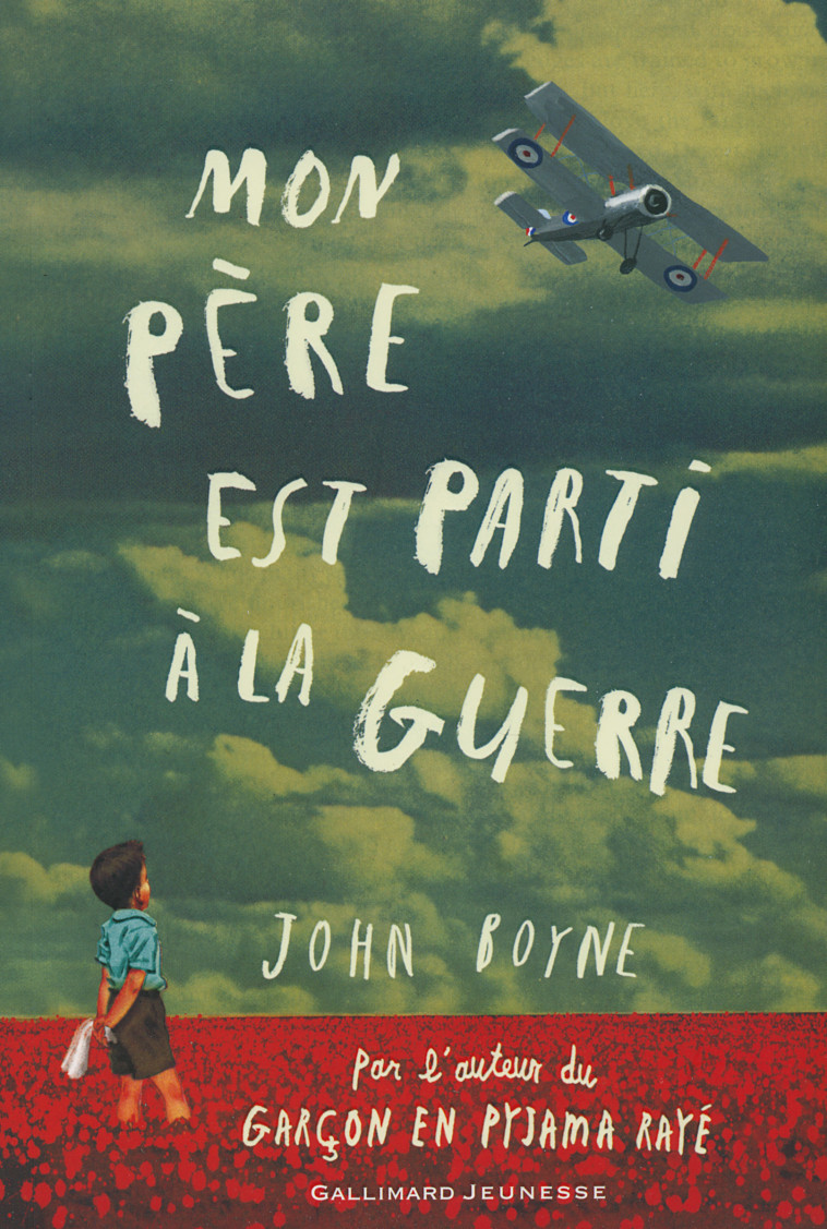 Mon père est parti à la guerre - John Boyne - GALLIMARD JEUNE