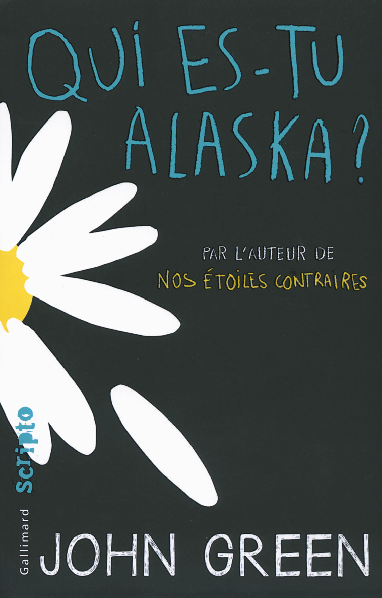 Qui es-tu Alaska ? - John Green - GALLIMARD JEUNE