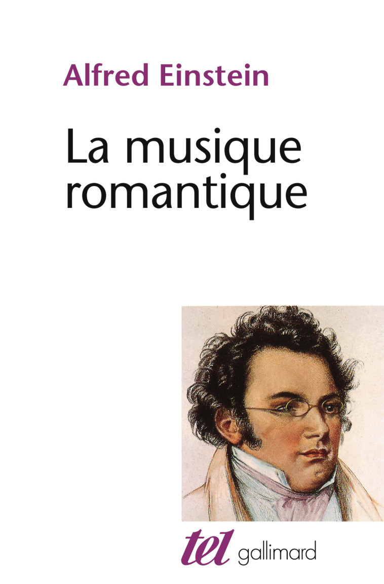 La Musique romantique - Alfred Einstein - GALLIMARD