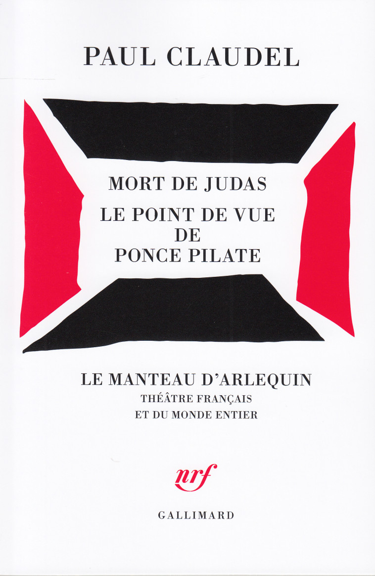 Mort de Judas - Le Point de vue de Ponce Pilate - Paul Claudel - GALLIMARD