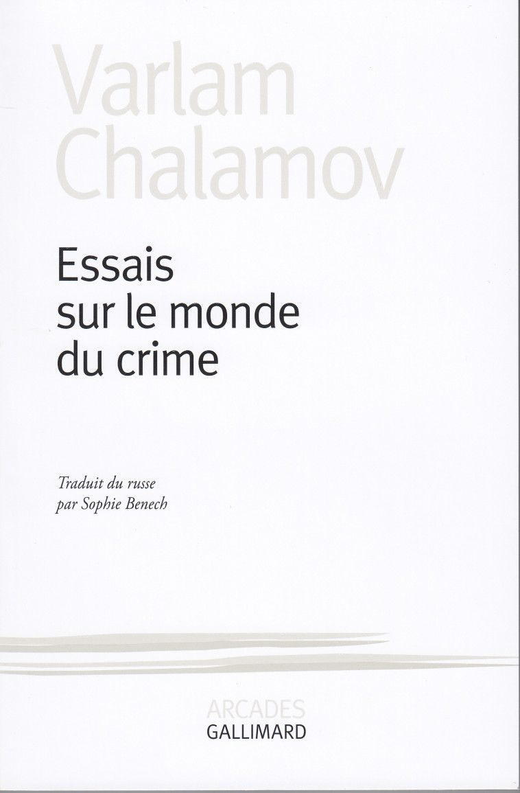 Essais sur le monde du crime - Varlam Chalamov - GALLIMARD