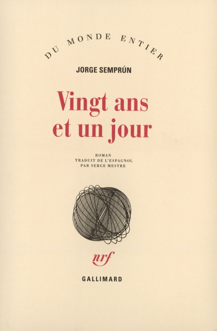 Vingt ans et un jour - Jorge Semprun - GALLIMARD