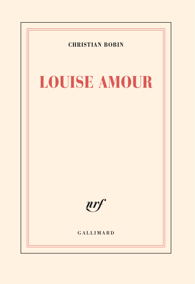 Louise Amour - Christian Bobin - GALLIMARD