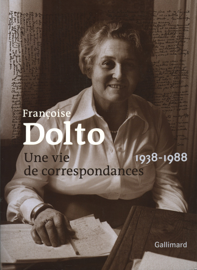 Une vie de correspondances - Françoise Dolto - GALLIMARD