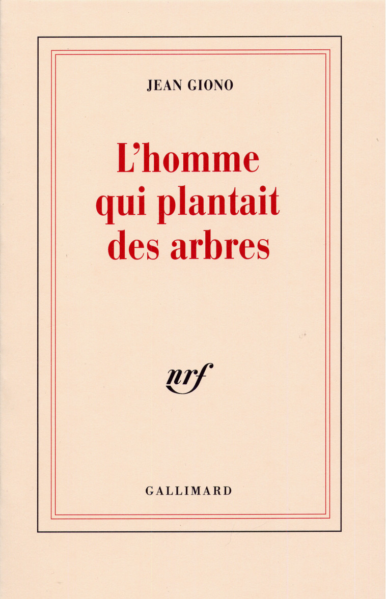 L'homme qui plantait des arbres - Jean Giono - GALLIMARD