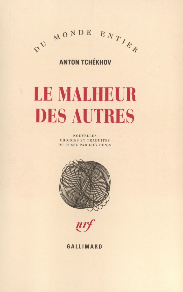 Le Malheur des autres - Anton Tchekhov - GALLIMARD