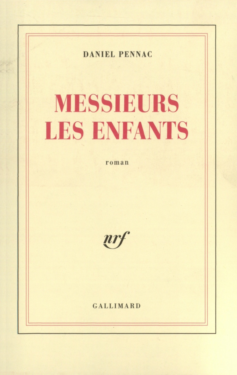 Messieurs les enfants - Daniel Pennac - GALLIMARD