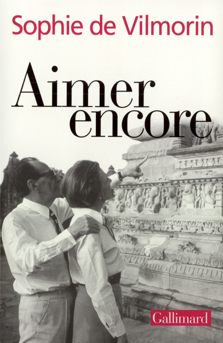 Aimer encore - Sophie de Vilmorin - GALLIMARD