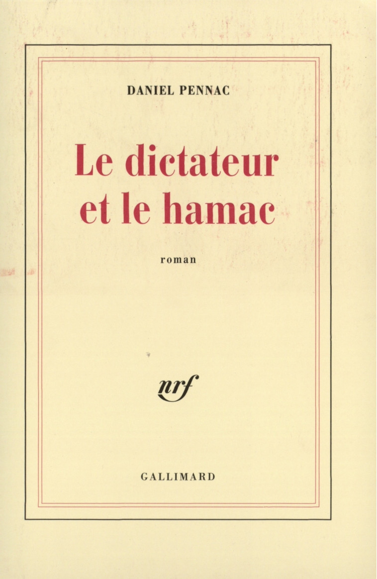 Le dictateur et le hamac - Daniel Pennac - GALLIMARD