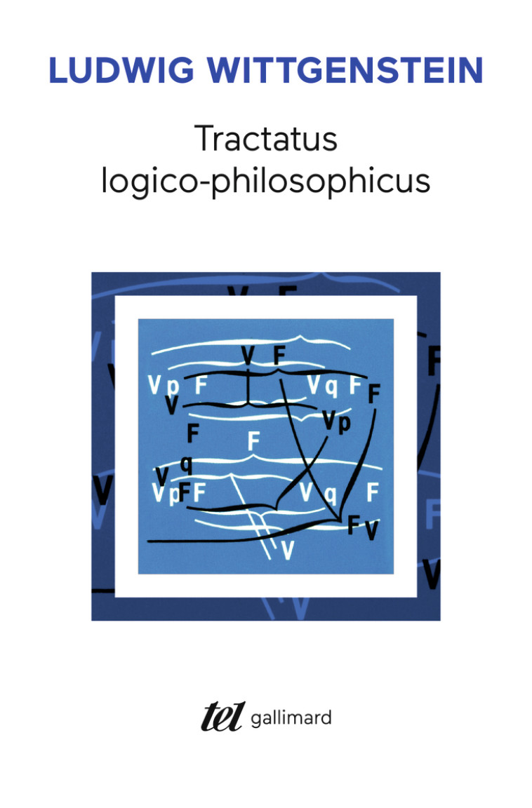 Tractatus logico-philosophicus - Ludwig Wittgenstein - GALLIMARD