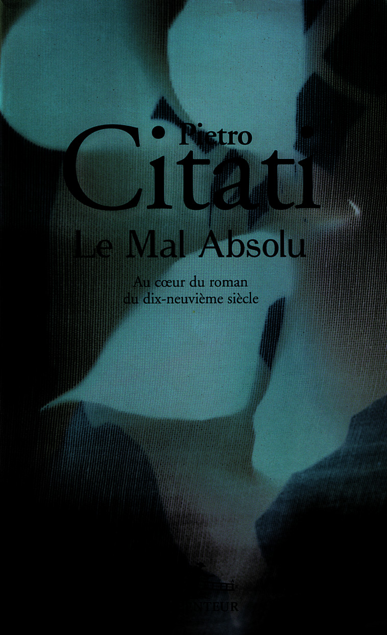 Le Mal absolu - Pietro Citati - GALLIMARD