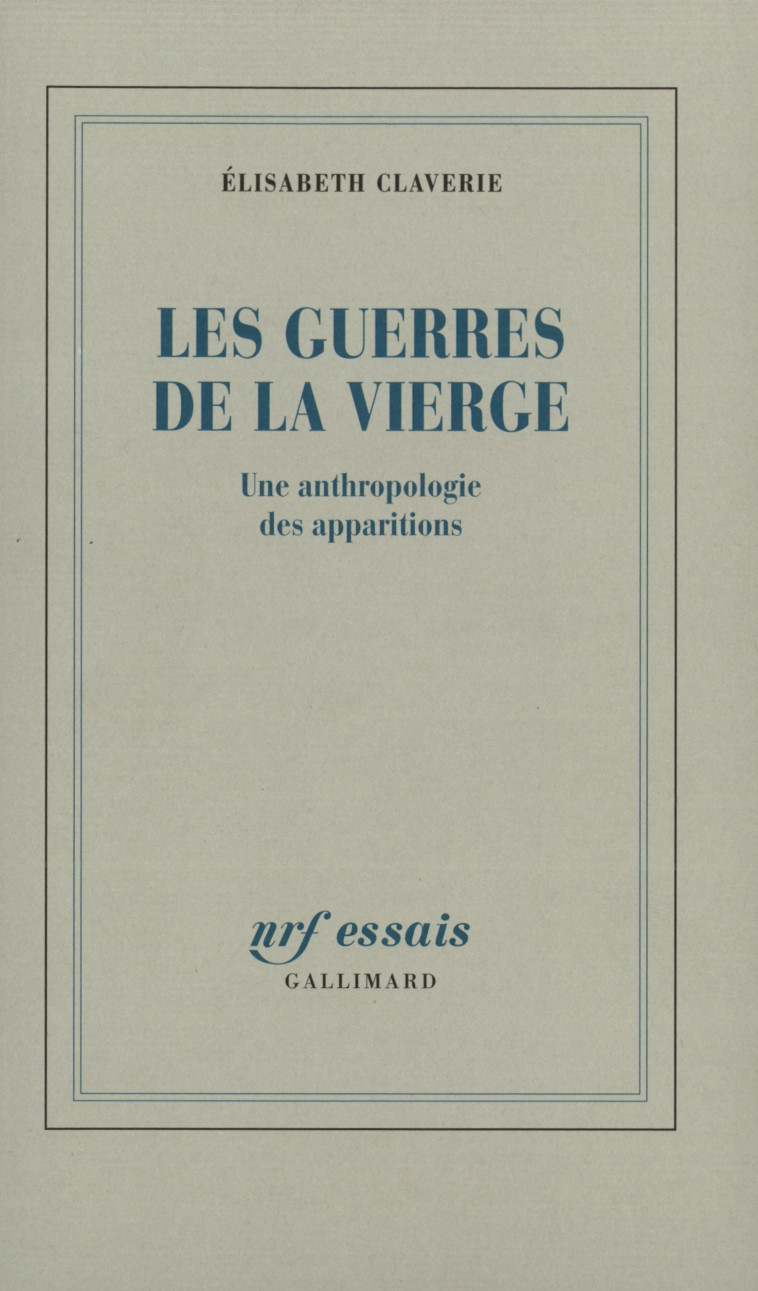 Les Guerres de la Vierge - Élisabeth Claverie - GALLIMARD