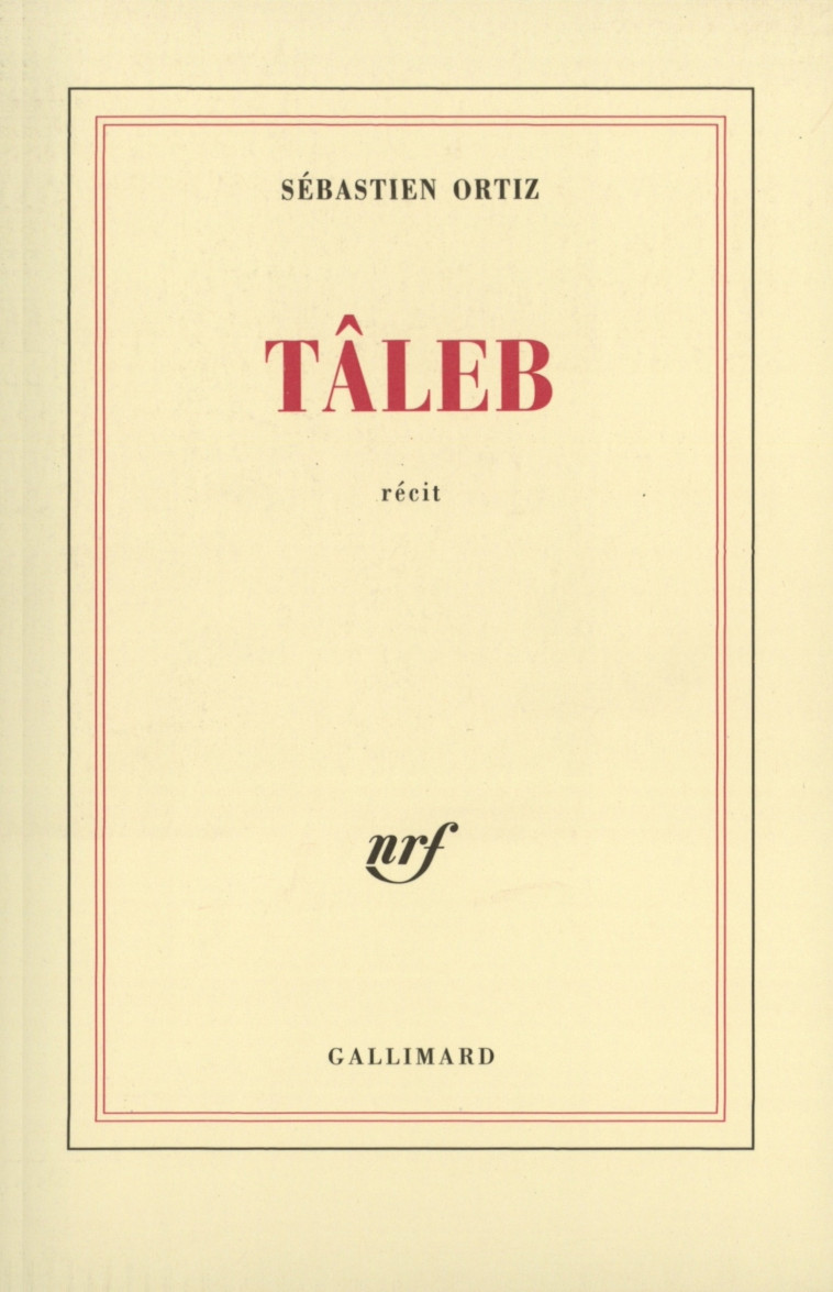 Tâleb - Sébastien Ortiz - GALLIMARD