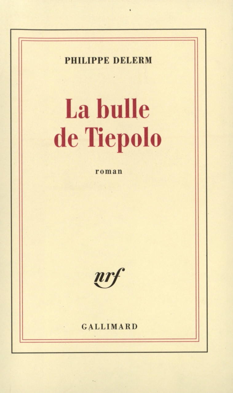 La bulle de Tiepolo - Philippe Delerm - GALLIMARD