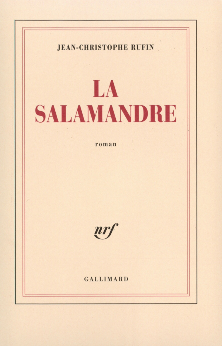 La Salamandre - Jean-Christophe Rufin - GALLIMARD