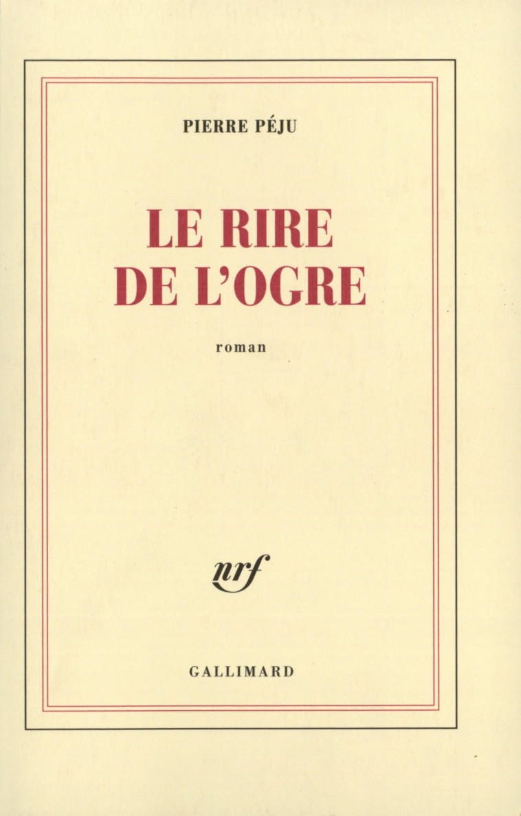 Le rire de l'ogre - Pierre Péju - GALLIMARD