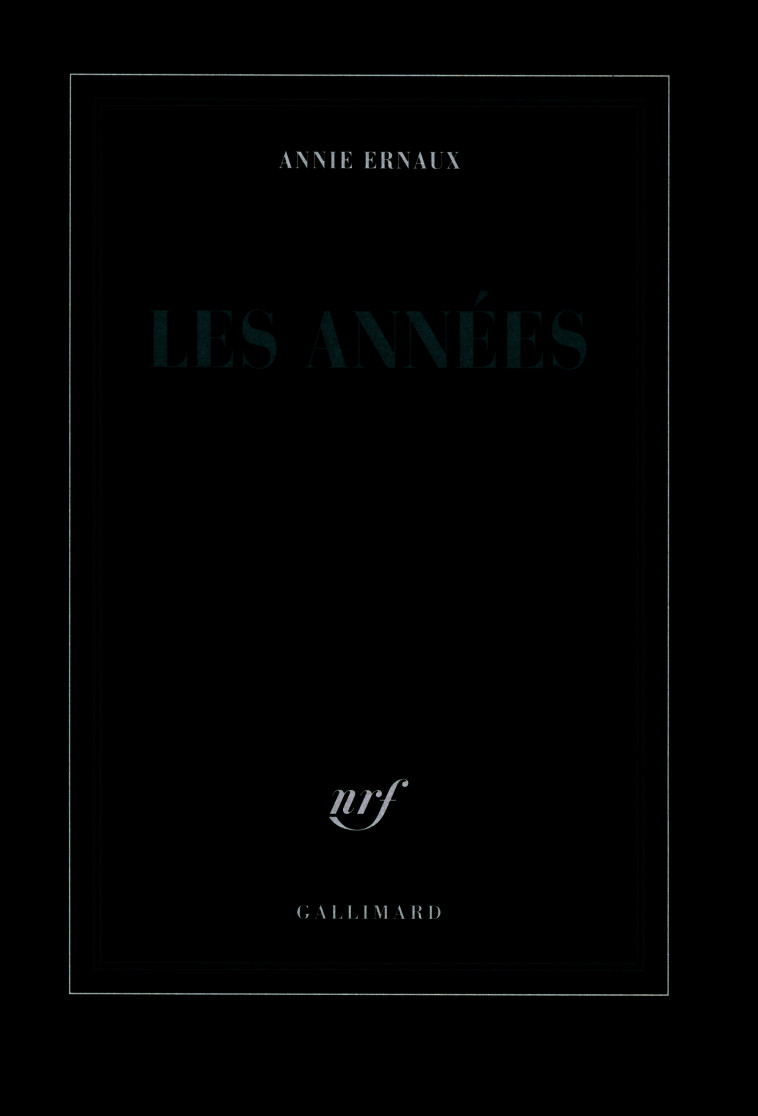 Les années - Annie Ernaux - GALLIMARD